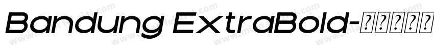 Bandung ExtraBold字体转换